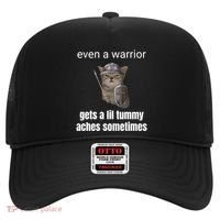 Even A Warrior Gets A Lil Tummy Aches Sometimes Hat thumb 0