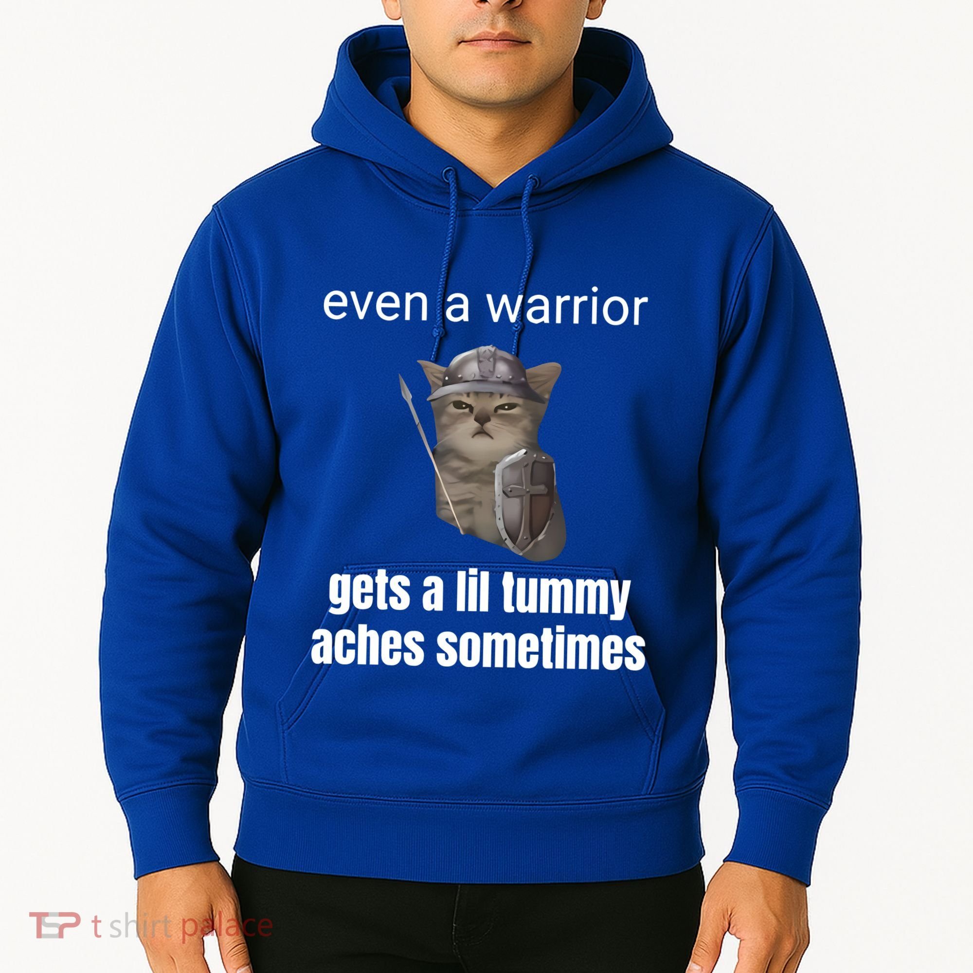Even A Warrior Gets A Lil Tummy Aches Sometimes Hoodie