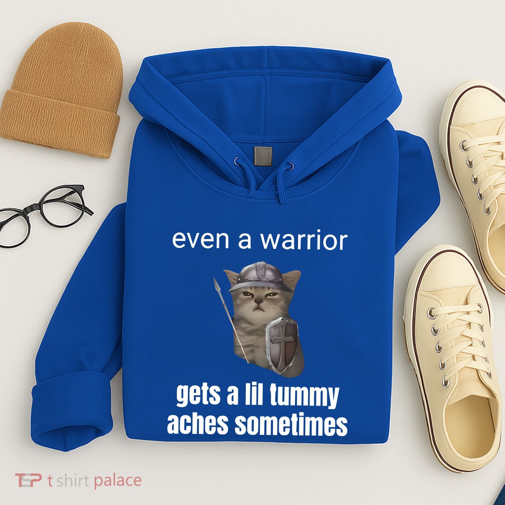 Even A Warrior Gets A Lil Tummy Aches Sometimes Hoodie