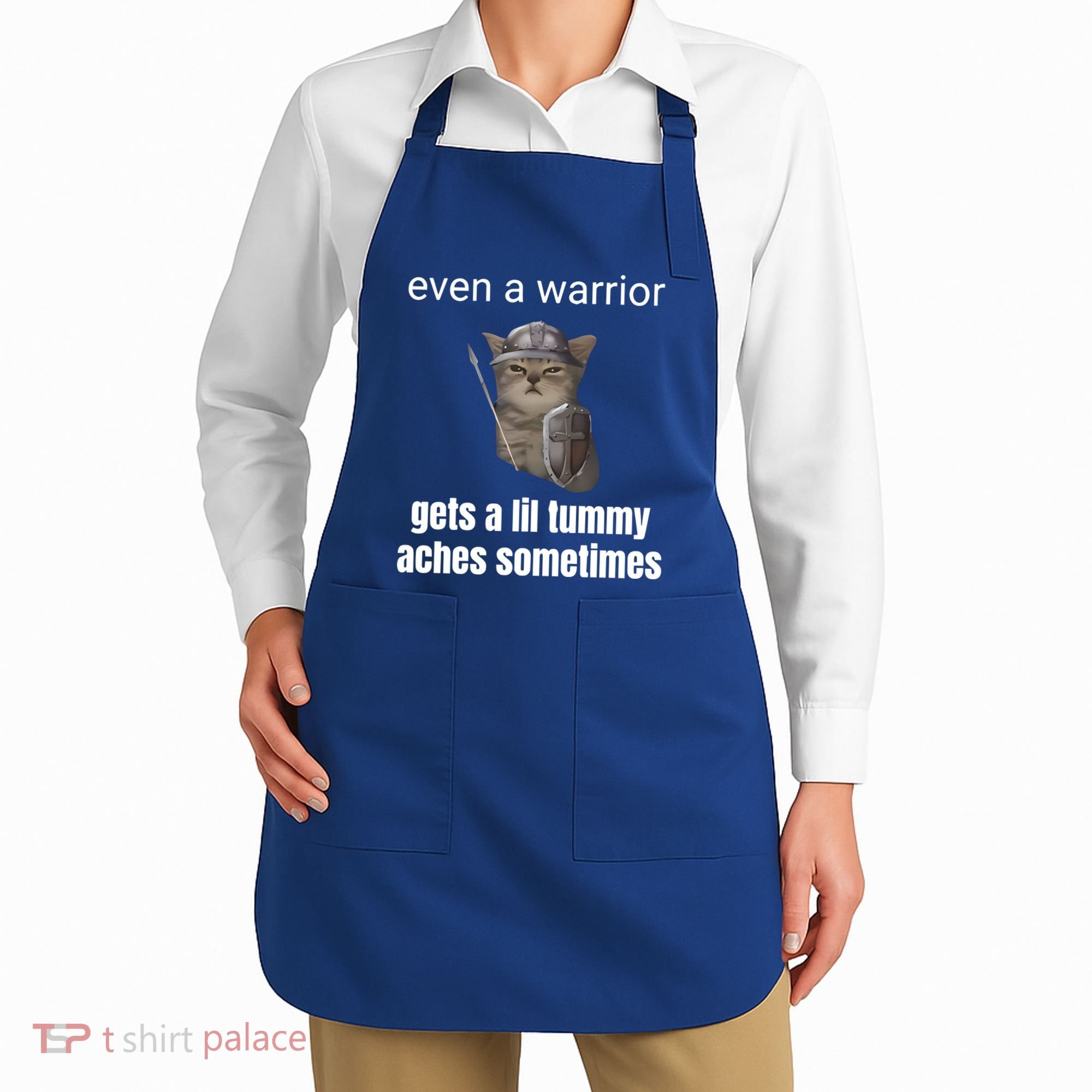 Even A Warrior Gets A Lil Tummy Aches Sometimes Apron