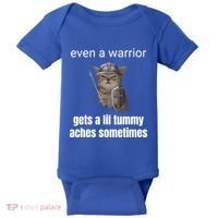 Even A Warrior Gets A Lil Tummy Aches Sometimes Baby Bodysuit thumb 0