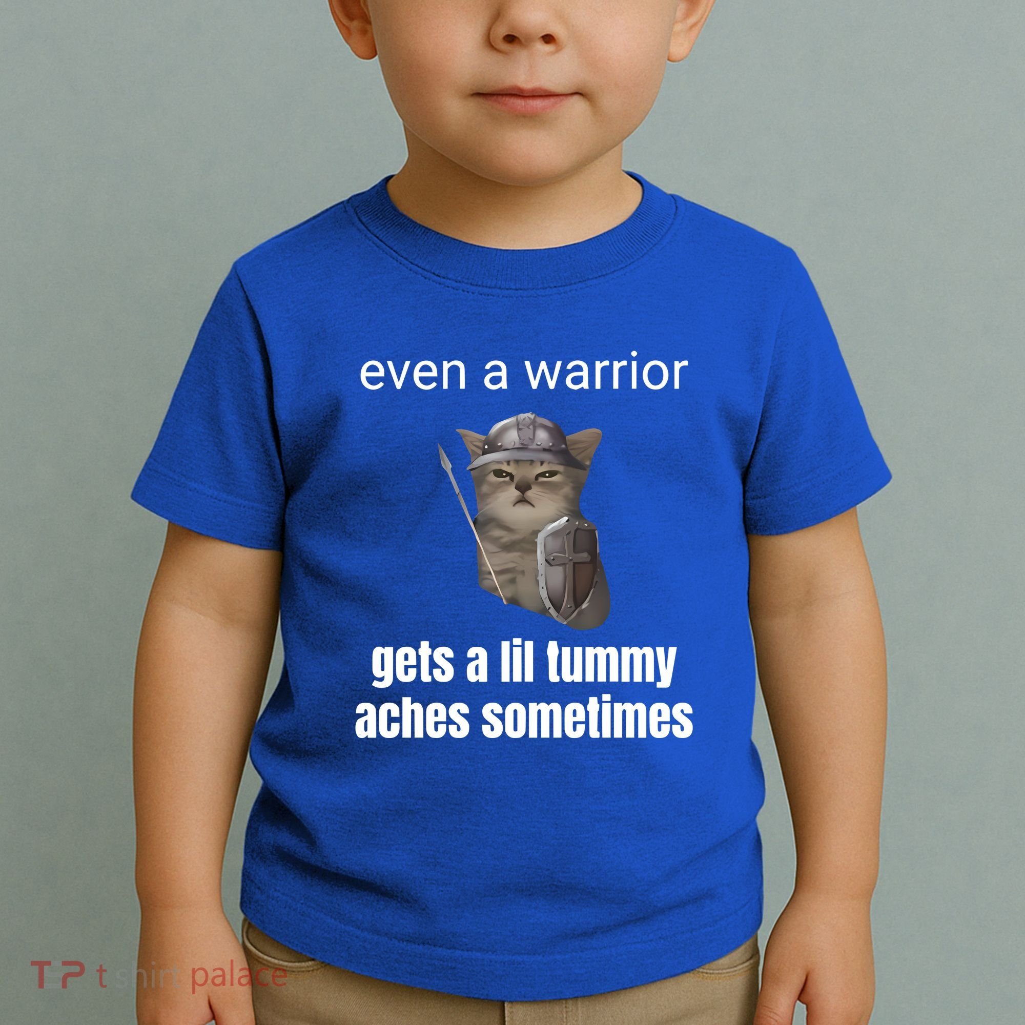 Even A Warrior Gets A Lil Tummy Aches Sometimes Toddler T-Shirt