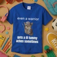 Even A Warrior Gets A Lil Tummy Aches Sometimes Kids T-Shirt thumb 3