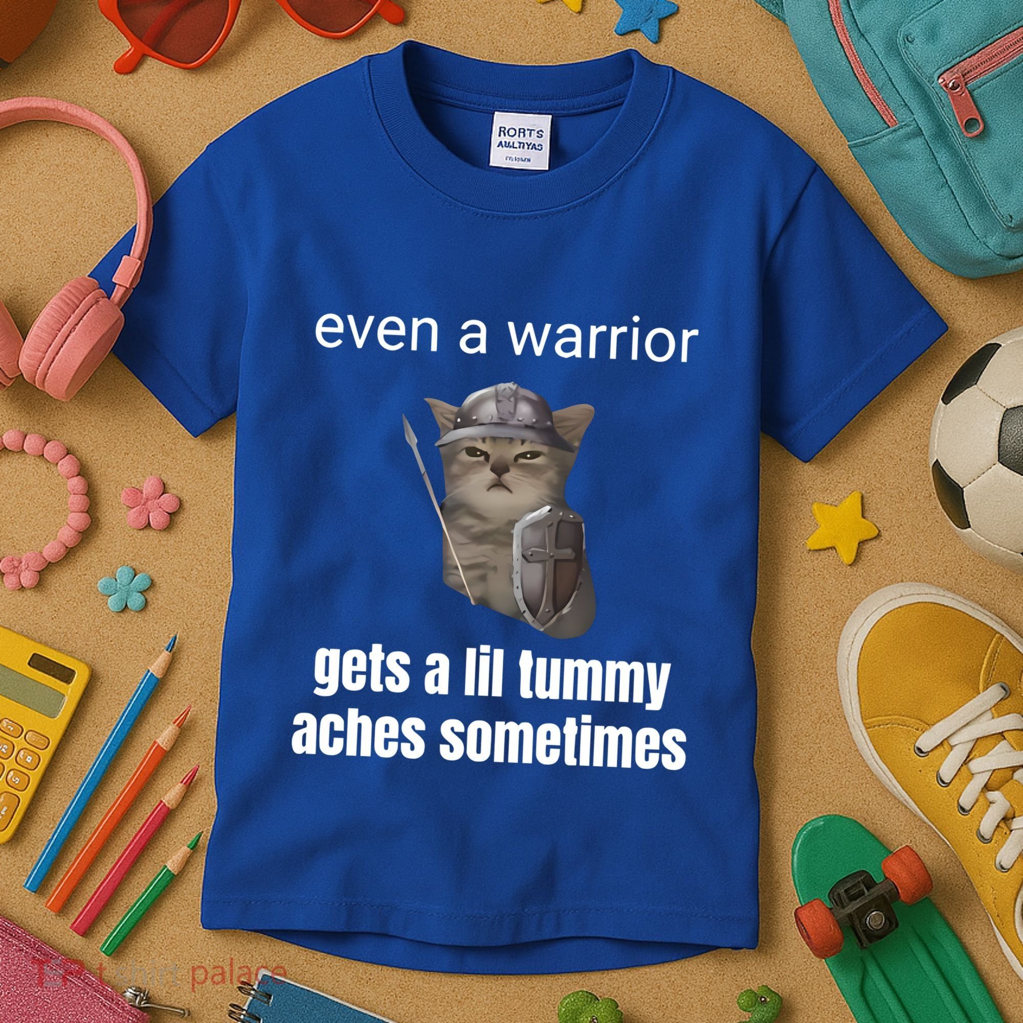 Even A Warrior Gets A Lil Tummy Aches Sometimes Kids T-Shirt