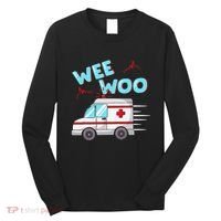 Ems Ambulance Wee Woo Paramedic Emt Gift Boo Boo Bus Long Sleeve Shirt thumb 0