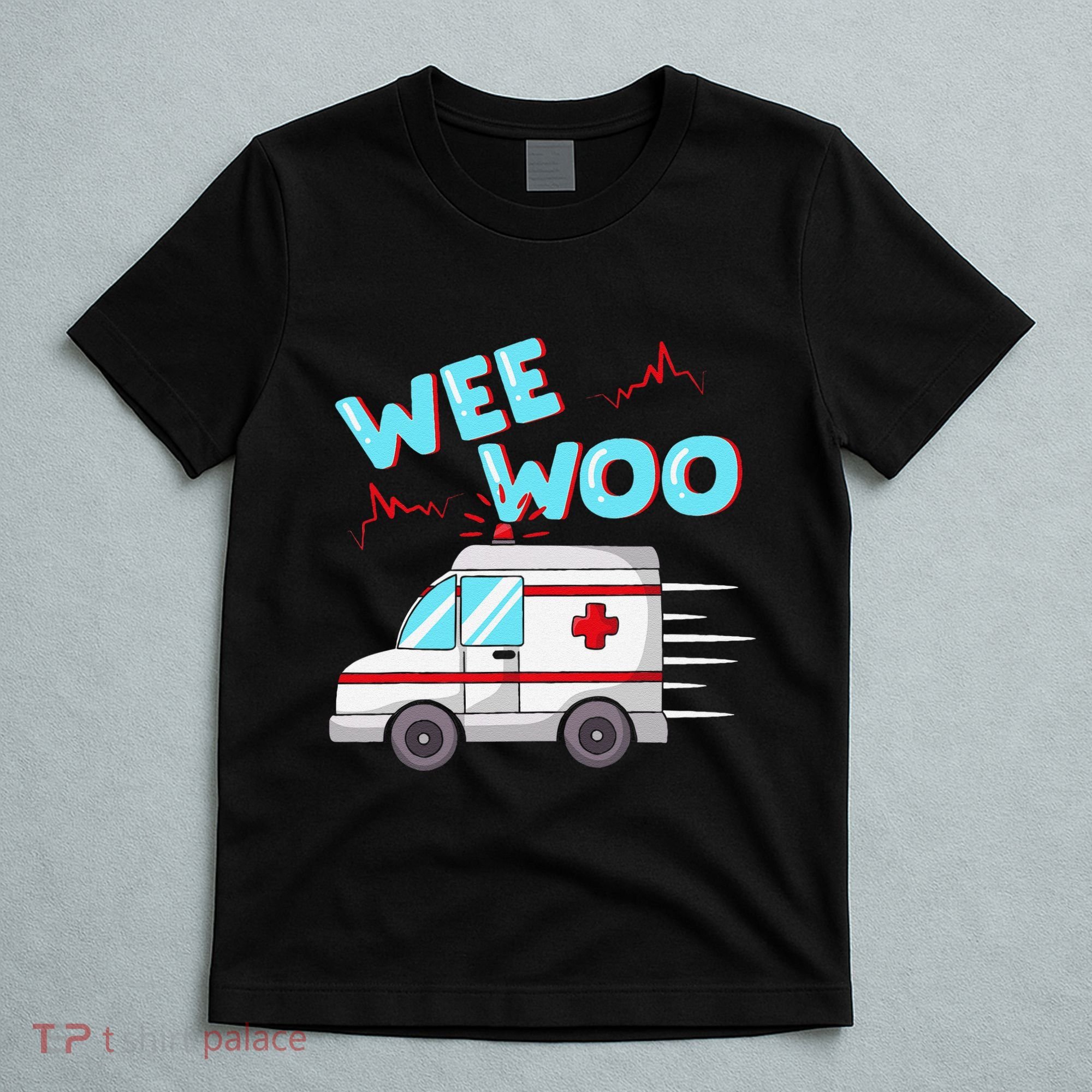 Ems Ambulance Wee Woo Paramedic Emt Gift Boo Boo Bus T-Shirt