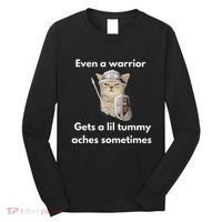 Even A Warrior Gets A Lil Tummy Aches Sometimes Long Sleeve Shirt thumb 0