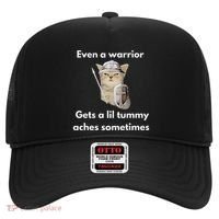 Even A Warrior Gets A Lil Tummy Aches Sometimes Hat thumb 0