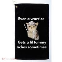 Even A Warrior Gets A Lil Tummy Aches Sometimes Golf Towel thumb 0