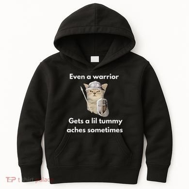 Even A Warrior Gets A Lil Tummy Aches Sometimes Kids Hoodie