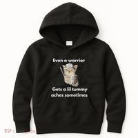 Even A Warrior Gets A Lil Tummy Aches Sometimes Kids Hoodie thumb 0
