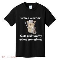 Even A Warrior Gets A Lil Tummy Aches Sometimes Kids T-Shirt thumb 0