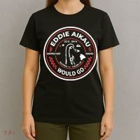 Eddie Aikau Would Go T-Shirt thumb 4