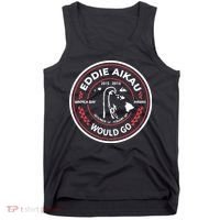 Eddie Aikau Would Go Tank Top thumb 0