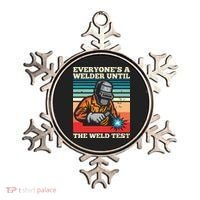 Everyone's A Welder Until The Weld Test Distressed Ornament thumb 0