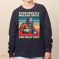 Everyone's A Welder Until The Weld Test Distressed Women's Sweatshirt thumb 0