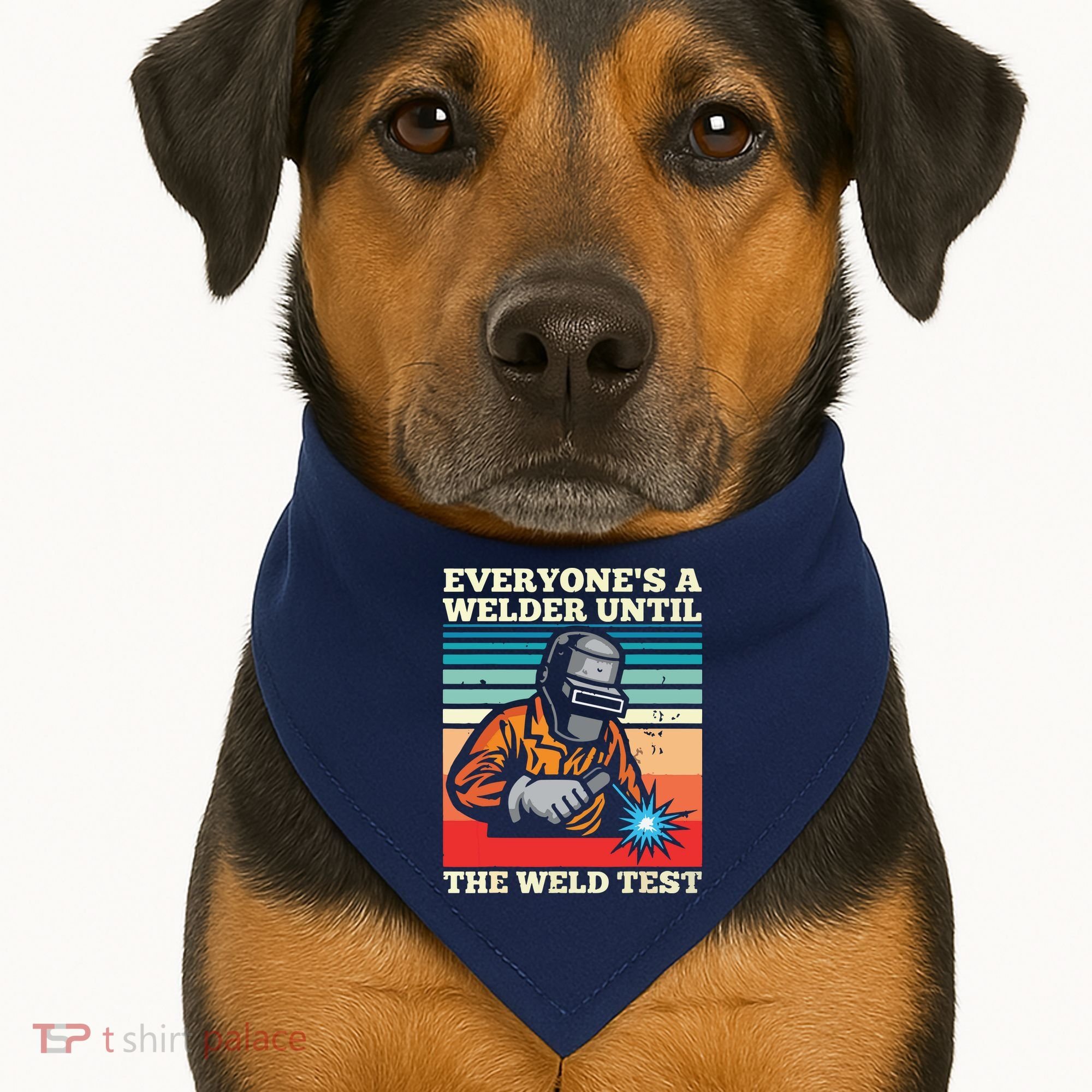 Everyone's A Welder Until The Weld Test Distressed USA-Made Doggie Bandana