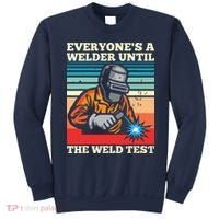 Everyone's A Welder Until The Weld Test Distressed Sweatshirt thumb 0