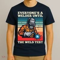 Everyone's A Welder Until The Weld Test Distressed T-Shirt thumb 3