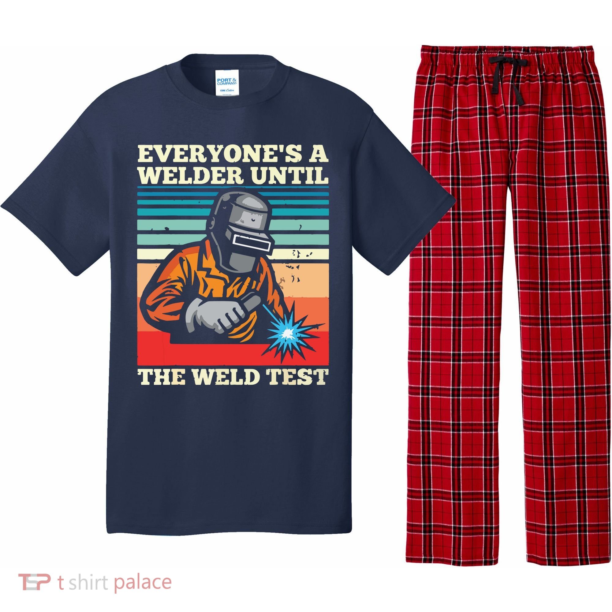 Everyone's A Welder Until The Weld Test Distressed Pajama Set