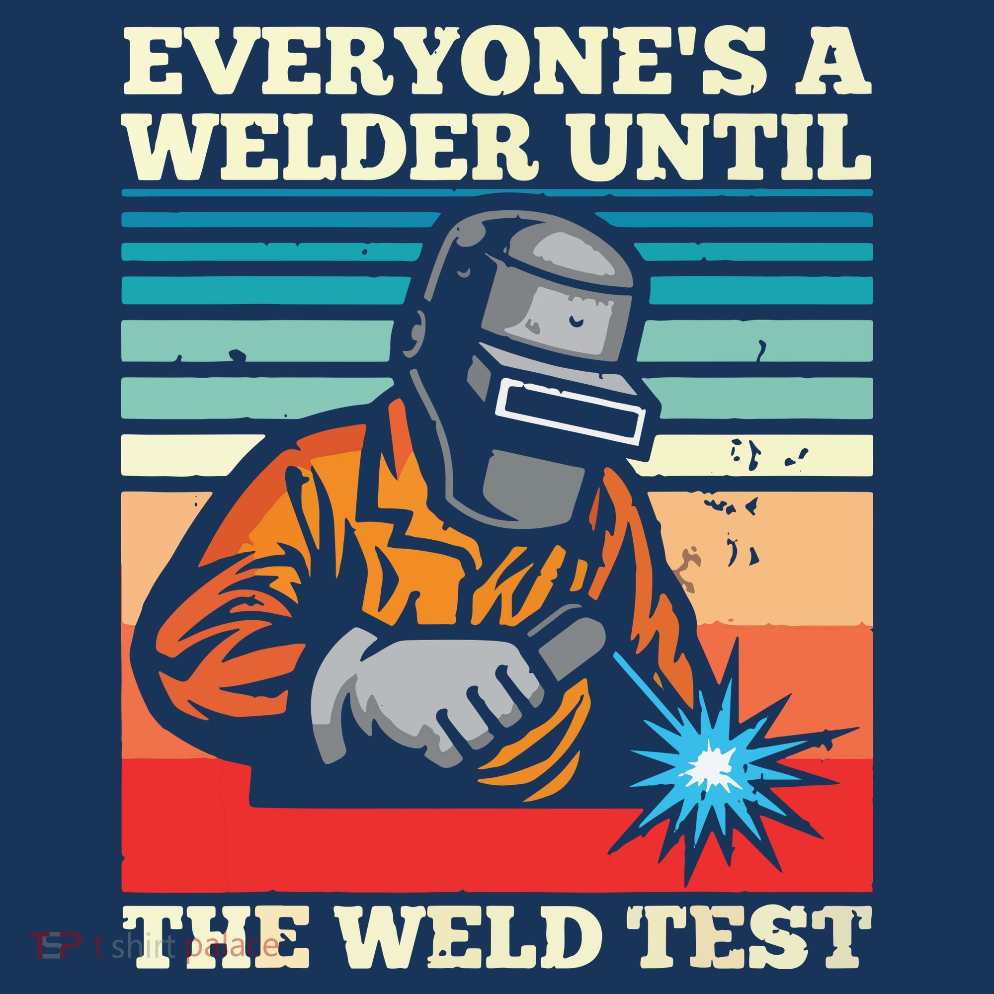 Everyone's A Welder Until The Weld Test Distressed Hat