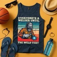 Everyone's A Welder Until The Weld Test Distressed Tank Top thumb 4