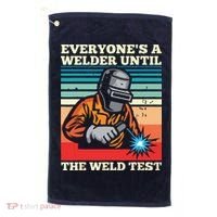 Everyone's A Welder Until The Weld Test Distressed Golf Towel thumb 0
