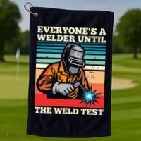Everyone's A Welder Until The Weld Test Distressed Golf Towel thumb 1