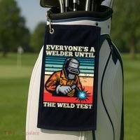 Everyone's A Welder Until The Weld Test Distressed Golf Towel thumb 2