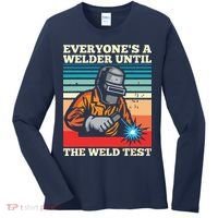 Everyone's A Welder Until The Weld Test Distressed Women's Long Sleeve Shirt thumb 0