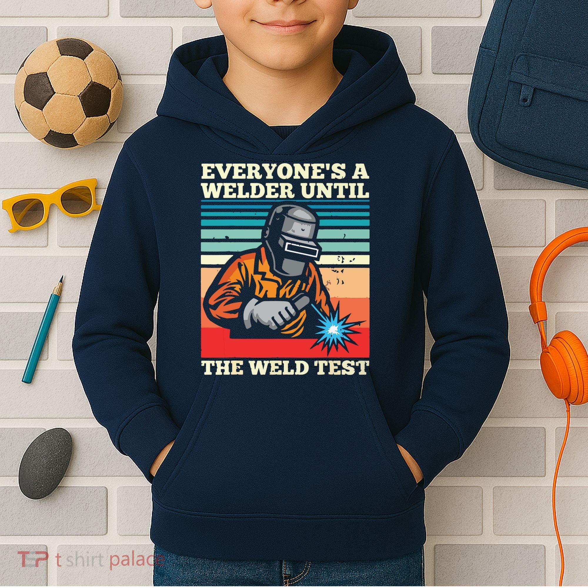 Everyone's A Welder Until The Weld Test Distressed Kids Hoodie
