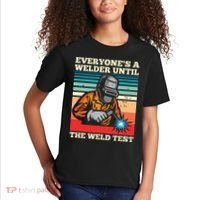 Everyone's A Welder Until The Weld Test Distressed Kids T-Shirt thumb 2