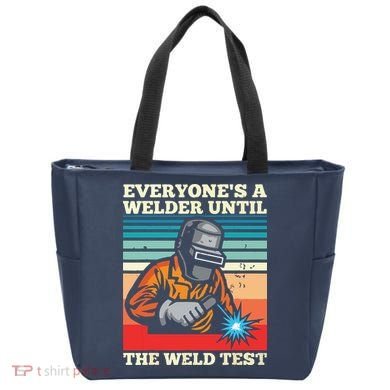Everyone's A Welder Until The Weld Test Distressed Tote Bag