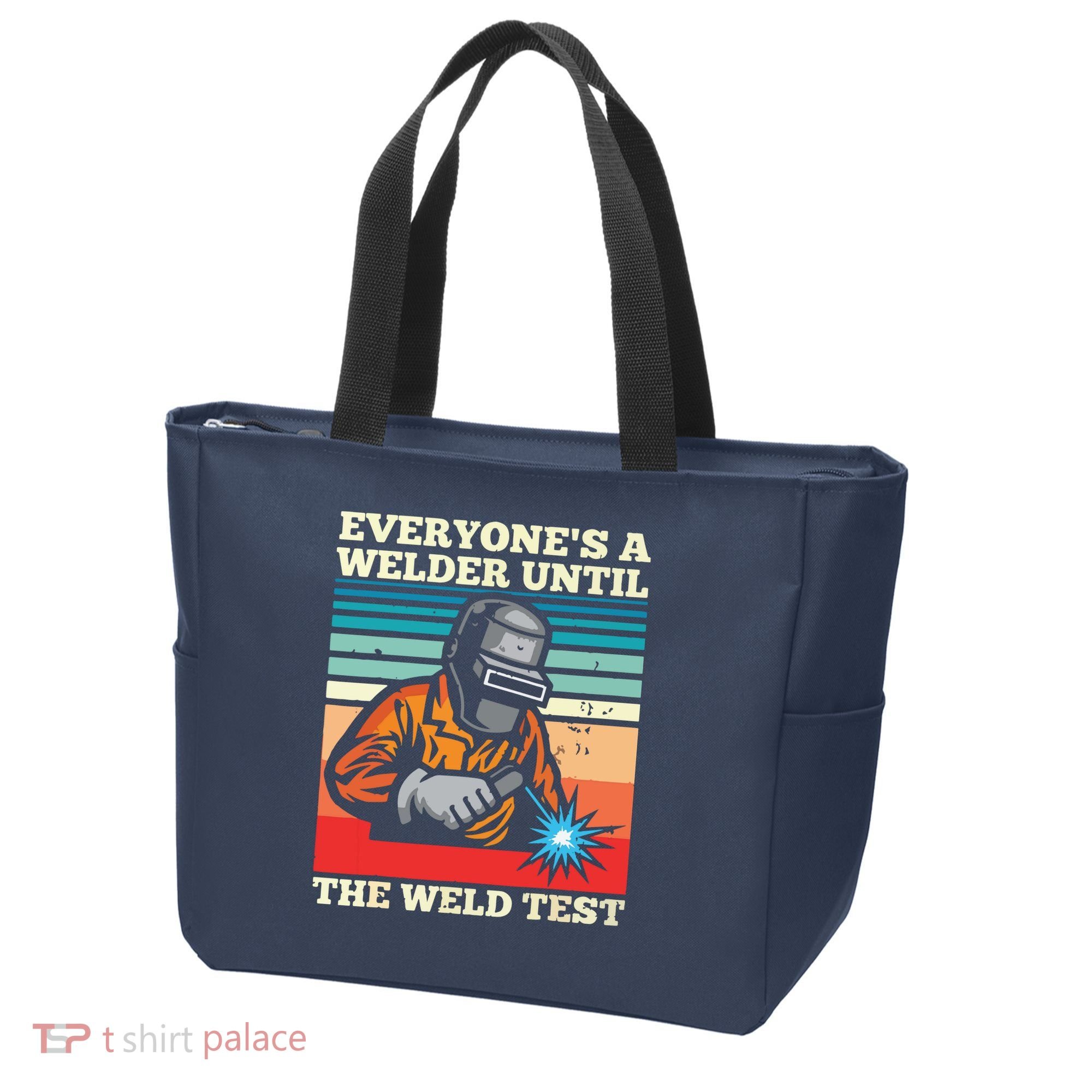 Everyone's A Welder Until The Weld Test Distressed Tote Bag