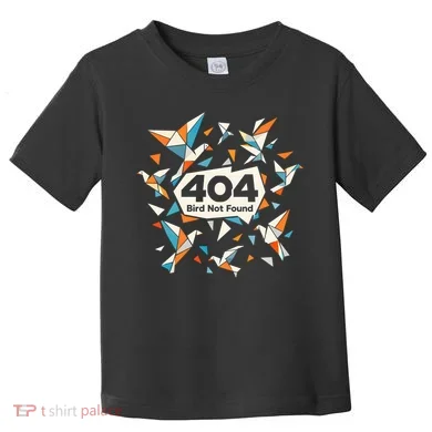 Error Bird 404 Not Found Toddler T-Shirt