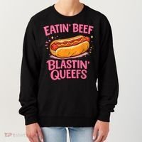 Eatin' Beef Blastin' Queefs Women's Sweatshirt thumb 0