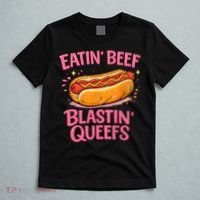 Eatin' Beef Blastin' Queefs T-Shirt thumb 5