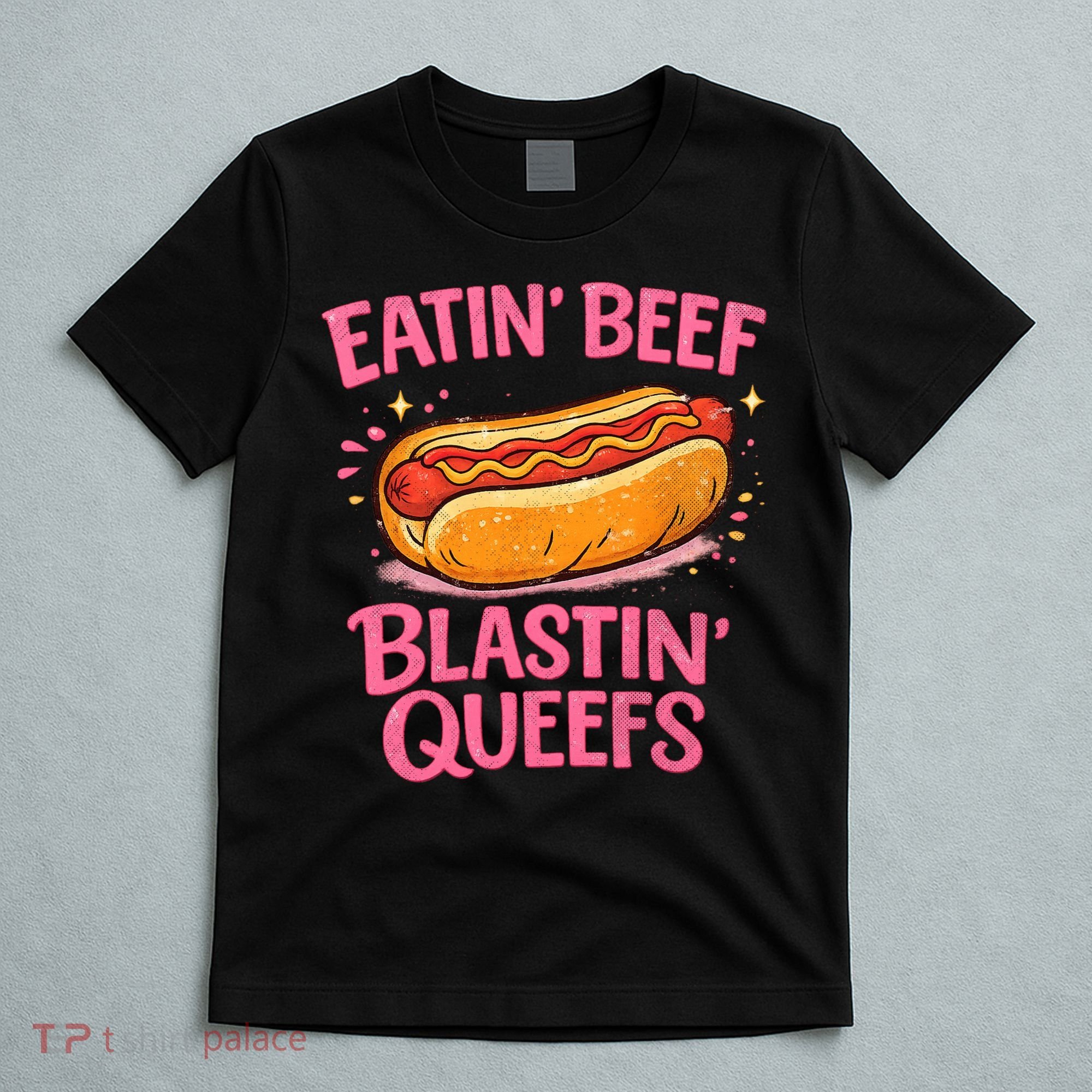 Eatin' Beef Blastin' Queefs T-Shirt