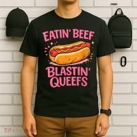 Eatin' Beef Blastin' Queefs T-Shirt thumb 6