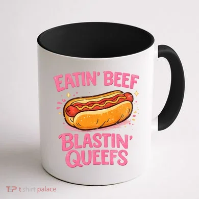 Eatin' Beef Blastin' Queefs Coffee Mug back
