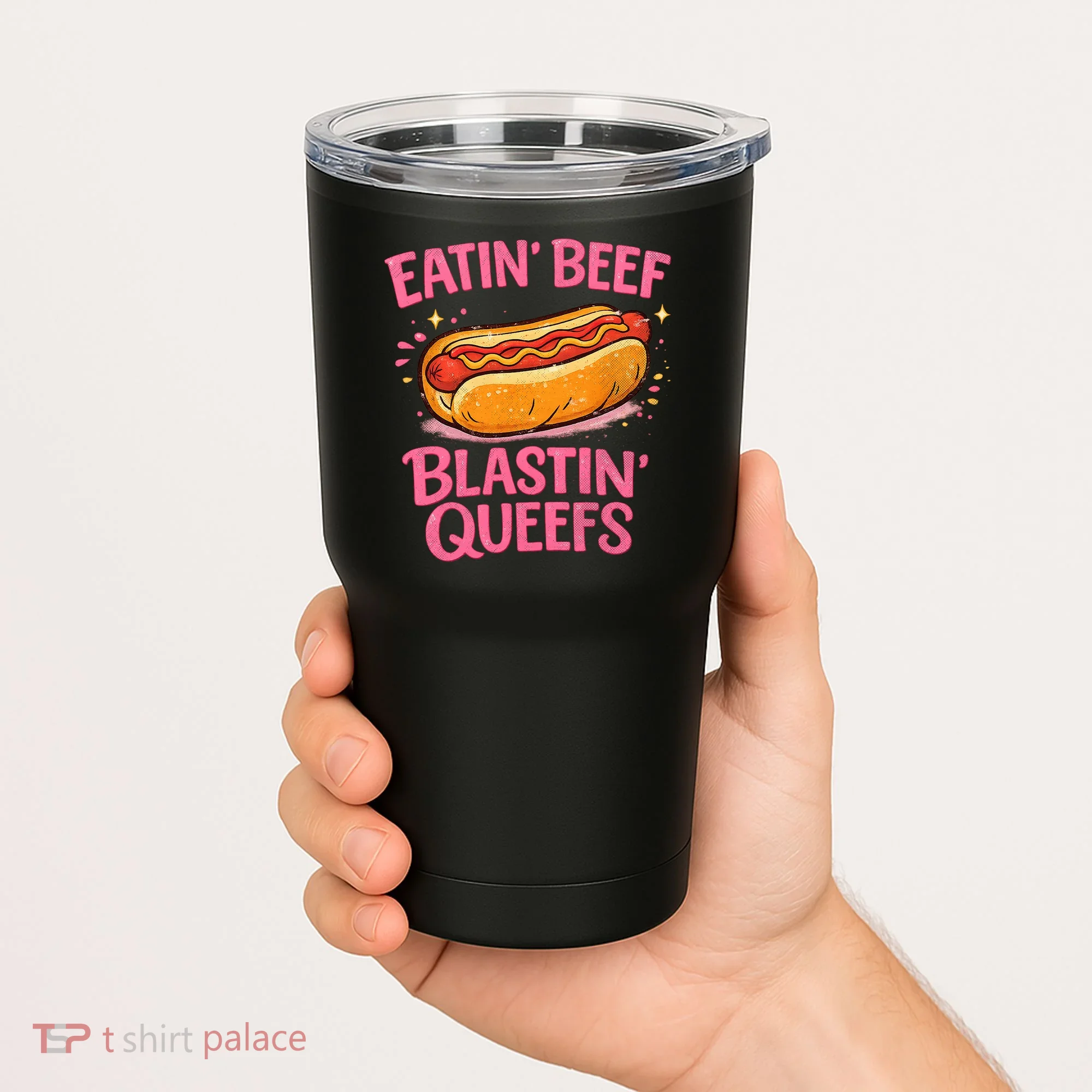 Eatin' Beef Blastin' Queefs Tumbler
