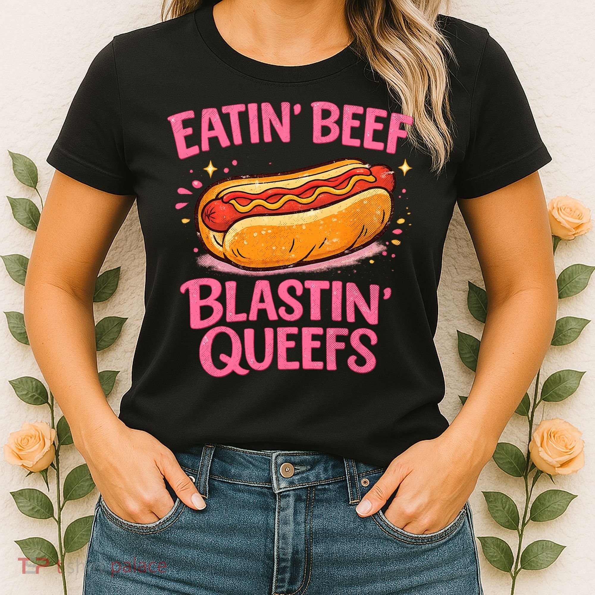 Eatin' Beef Blastin' Queefs Women's T-Shirt