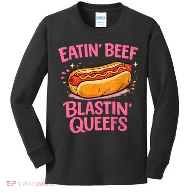 Eatin' Beef Blastin' Queefs Kids Long Sleeve Shirt