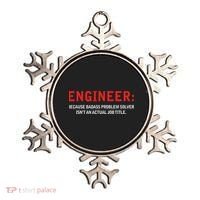Engineer Because Badass Problem Solver Isn’t An Actual Job Ornament thumb 0