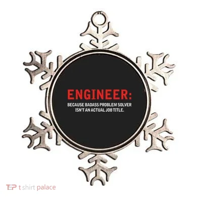 Engineer Because Badass Problem Solver Isn’t An Actual Job Ornament