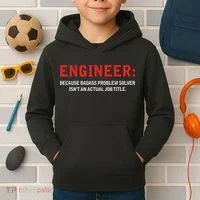 Engineer Because Badass Problem Solver Isn’t An Actual Job Kids Hoodie thumb 2