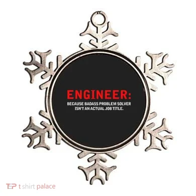 Engineer Because Badass Problem Solver Isn’t An Actual Job Ornament