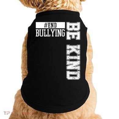 End Bullying Be Kind Awareness Doggie Tank