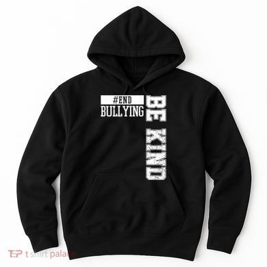 End Bullying Be Kind Awareness Hoodie
