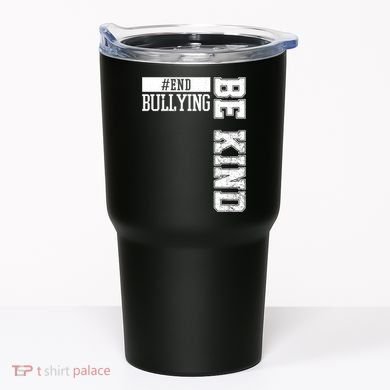 End Bullying Be Kind Awareness Tumbler